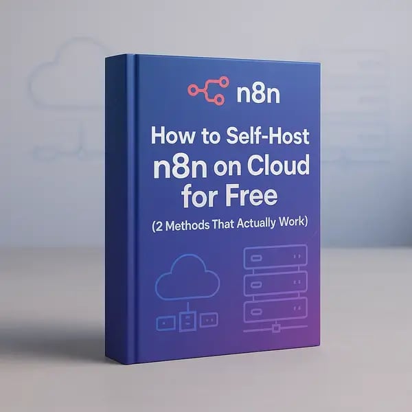 How to Self-Host n8n on the Cloud for Free (2 Methods That Actually Work)